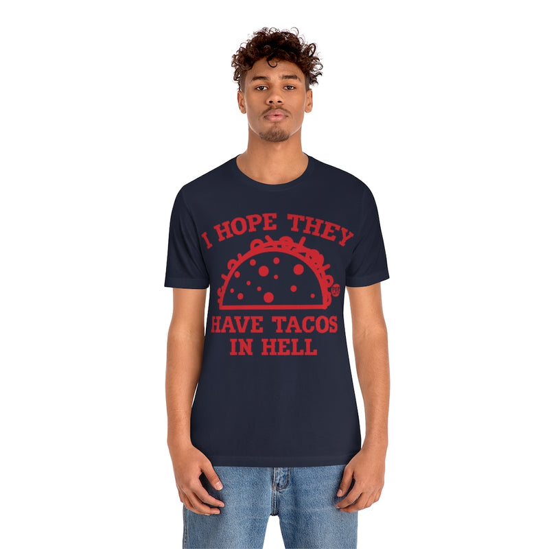 Load image into Gallery viewer, Have Tacos In Hell Unisex Tee
