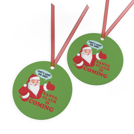 Santa Claus Is Coming Ornament