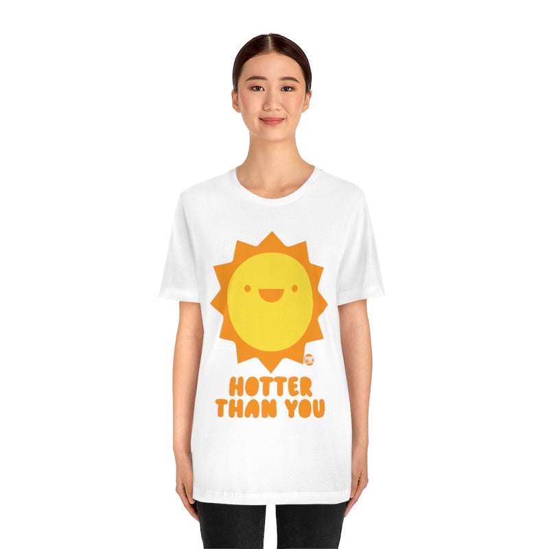 Load image into Gallery viewer, Hotter Than You Sun Unisex Tee
