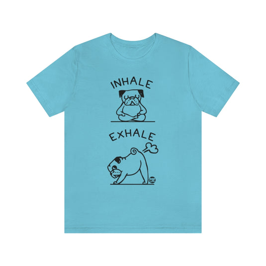 Inhale Exhale Dog Unisex Tee