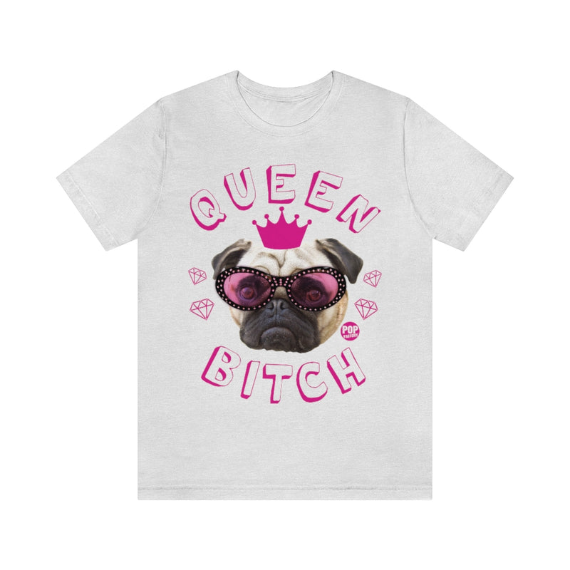 Load image into Gallery viewer, Queen Bitch Pug Unisex Tee

