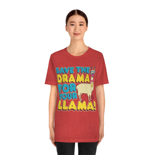 Save Drama For Llama Unisex Tee