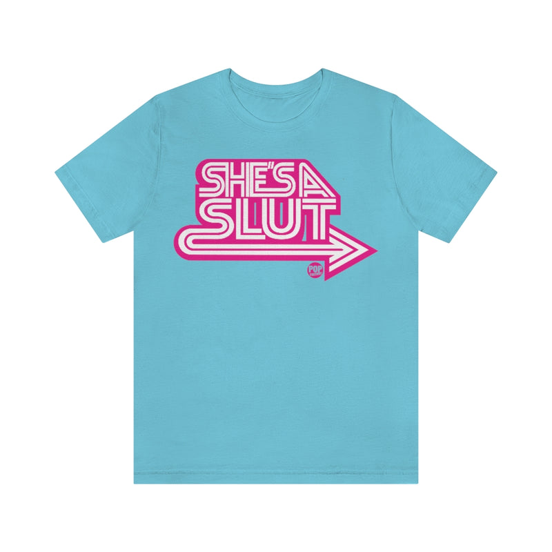 Load image into Gallery viewer, She&#39;s A Slut Unisex Tee
