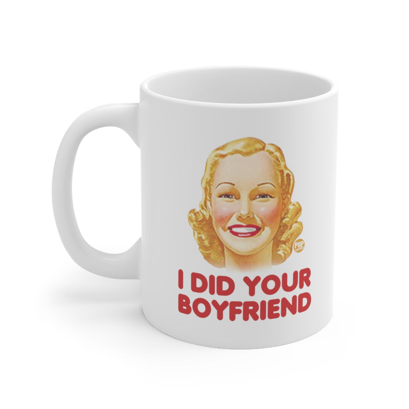 Load image into Gallery viewer, I Did Your Boyfriend Coffee Mug
