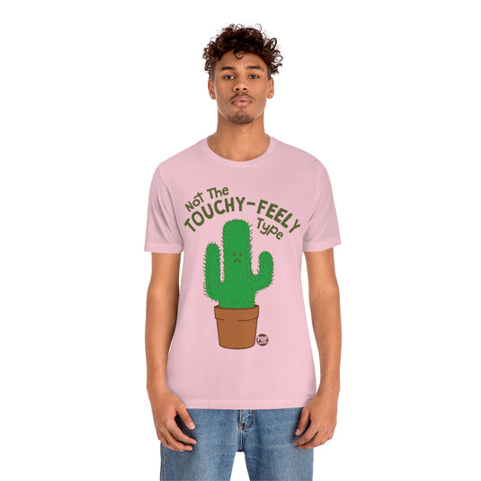 Not Touchy Feely Type Cactus Unisex Tee