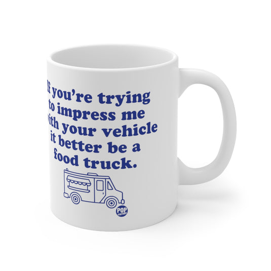 Impress Me Vehicle Food Truck Mug