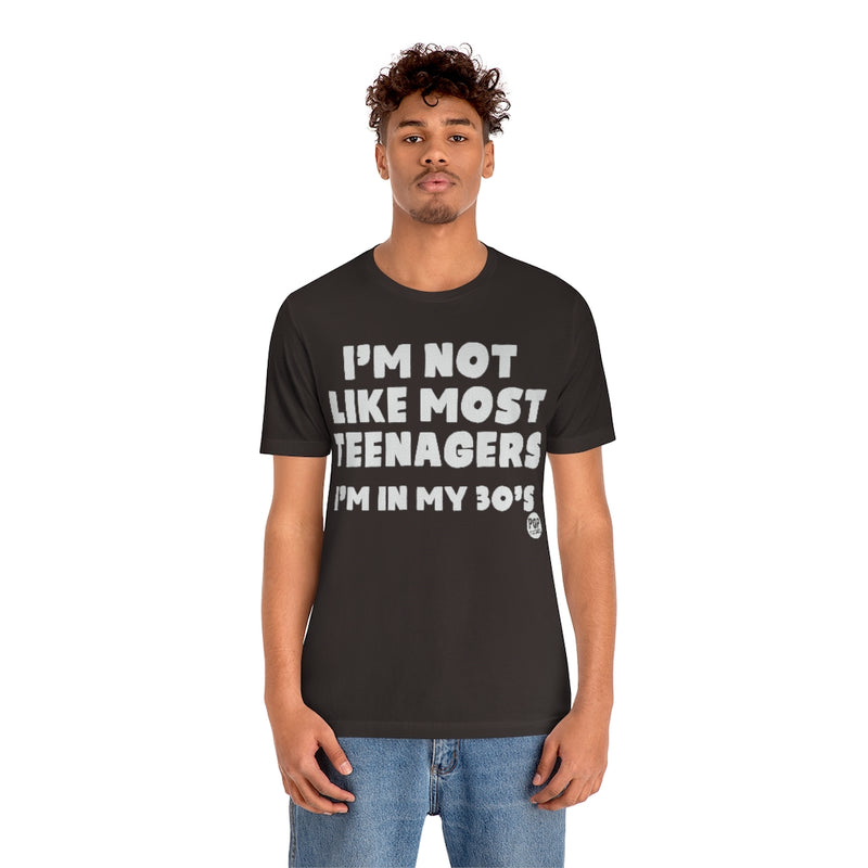 Load image into Gallery viewer, Not Like Most Teenagers In 30S Unisex Tee
