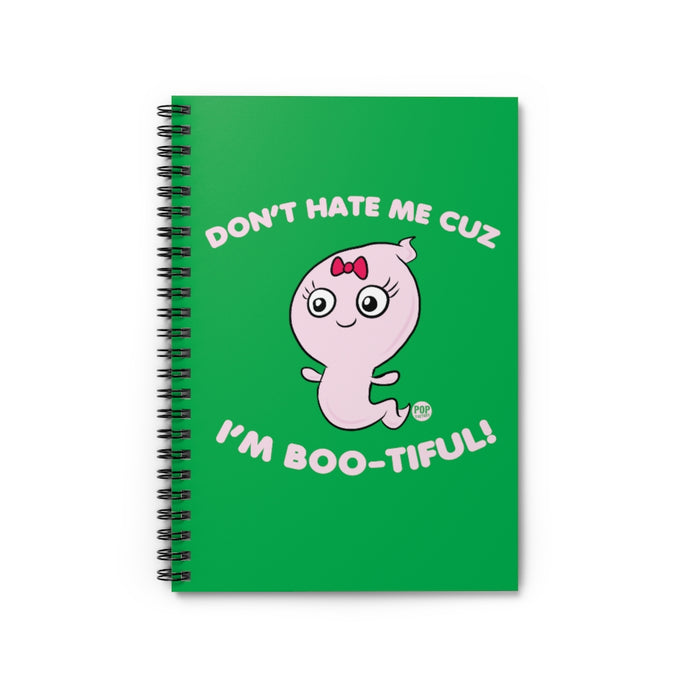 Don't Hate Me Bootiful Notebook