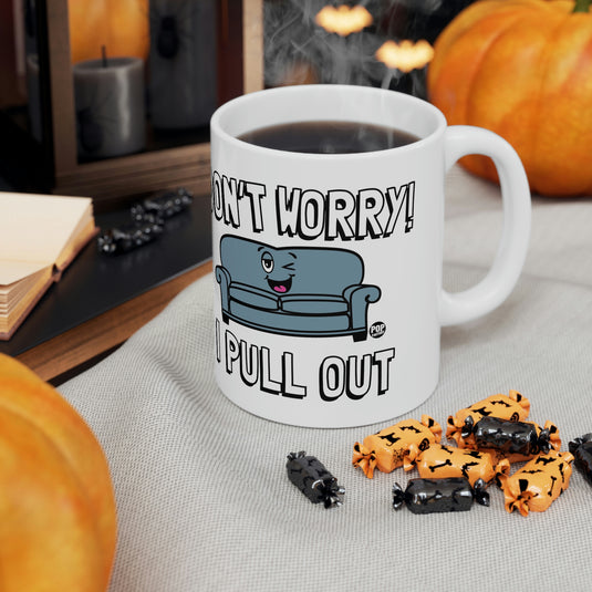Don't worry!  I Pull Out. Couch CoffeeMug