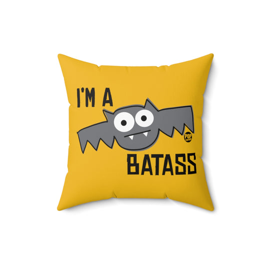 I'm A Batass Bat Pillow