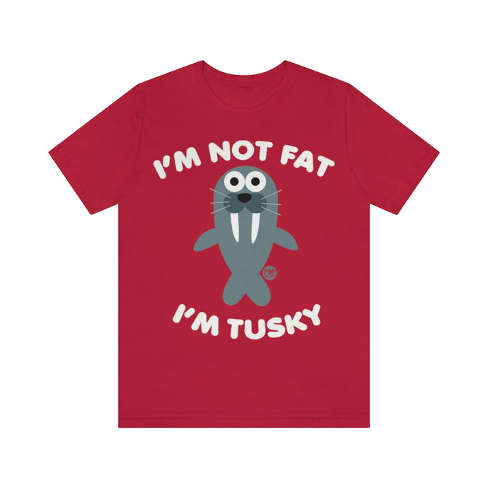 Not Fat Husky Walrus Unisex Tee