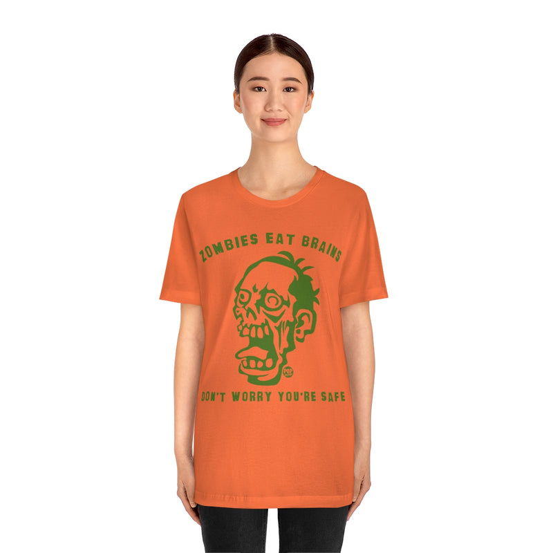 Load image into Gallery viewer, Zombies Eat Brains You&#39;re Safe Unisex Tee
