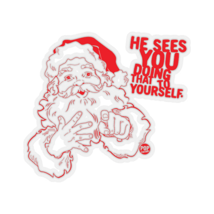 Santa Sees You Jerking Off Sticker