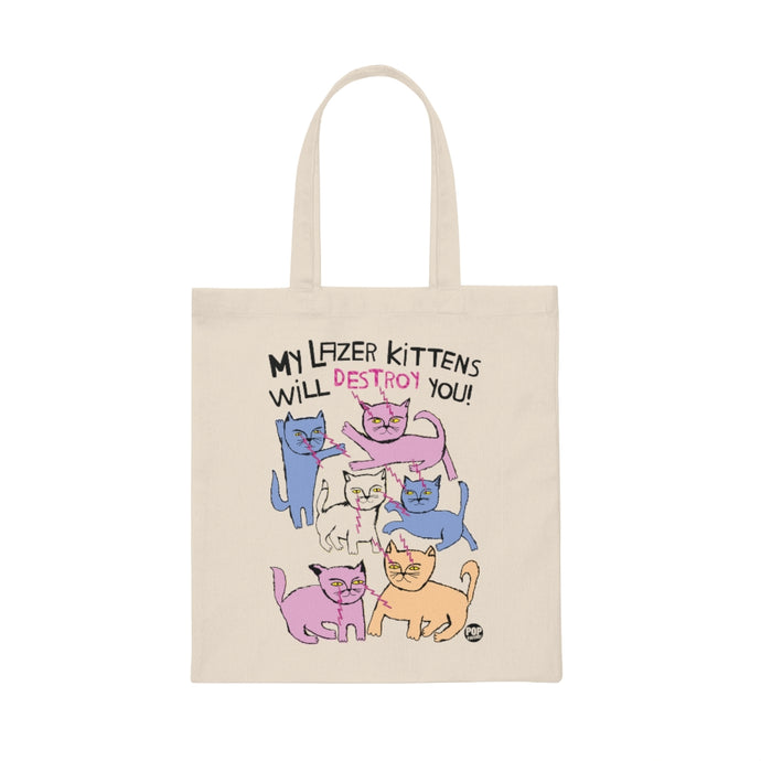 Lazer Kittens Will Destroy You Tote