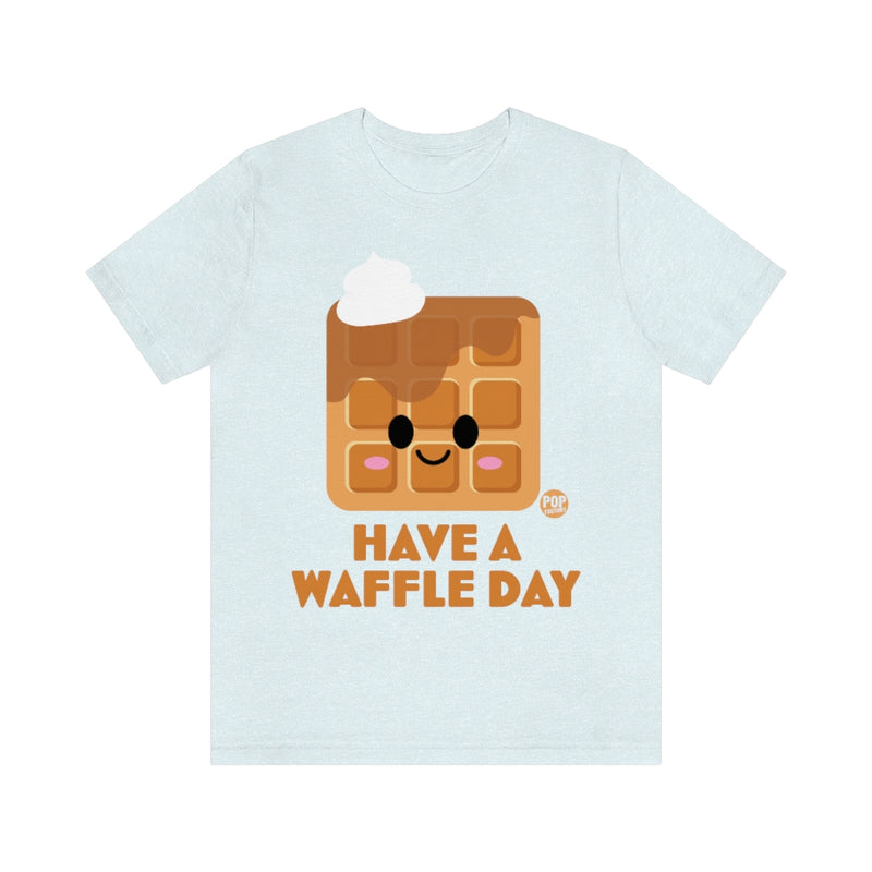 Load image into Gallery viewer, Have Waffle Day Unisex Tee
