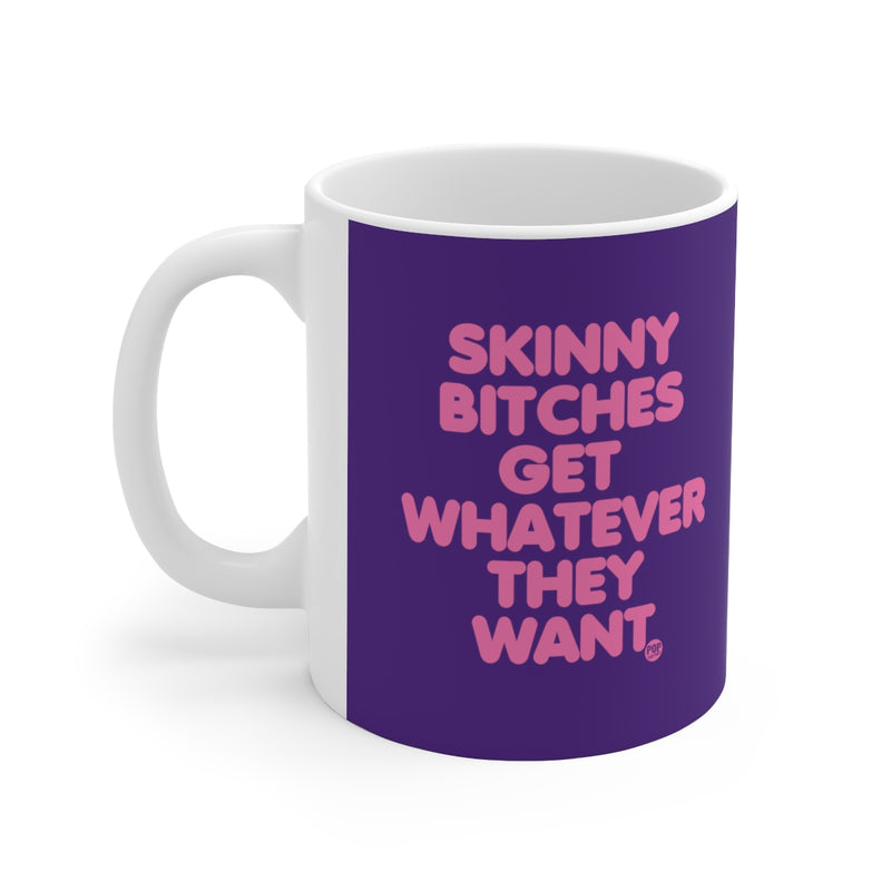 Load image into Gallery viewer, Skinny Bitches Get Whatever They Want Mug
