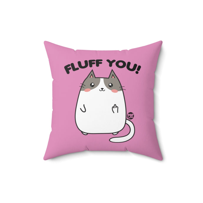 Fluff You Cat Pillow