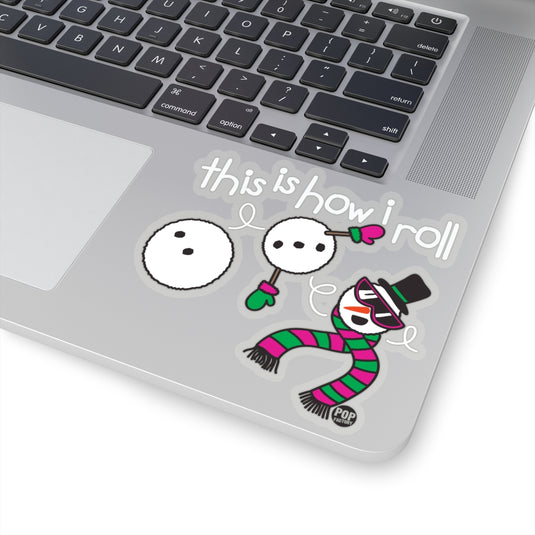 How I Roll Snowman Sticker