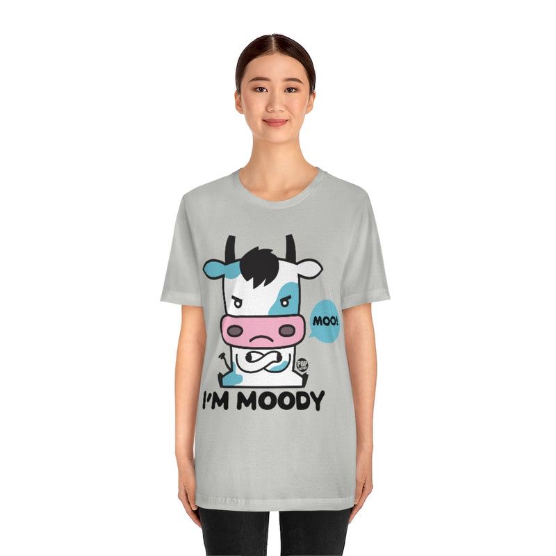 Load image into Gallery viewer, I&#39;m Moody Unisex Tee
