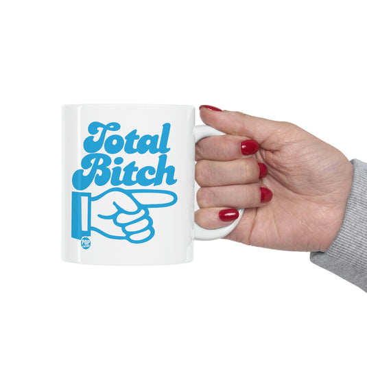 Total Bitch Coffee Mug