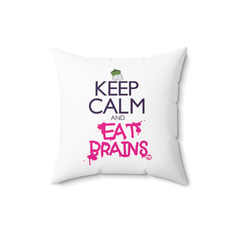 Load image into Gallery viewer, Keep Calm And Eat Brains Pillow
