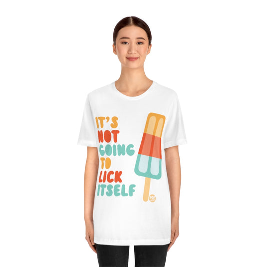 Not Going To Lick Itself Popsicle Unisex Tee