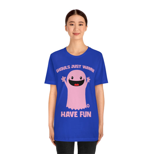 Ghouls Just Wanna Have Fun Ghost Unisex Tee