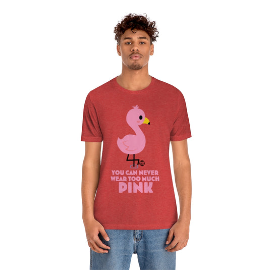 Wear Pink Flamingo Unisex Tee