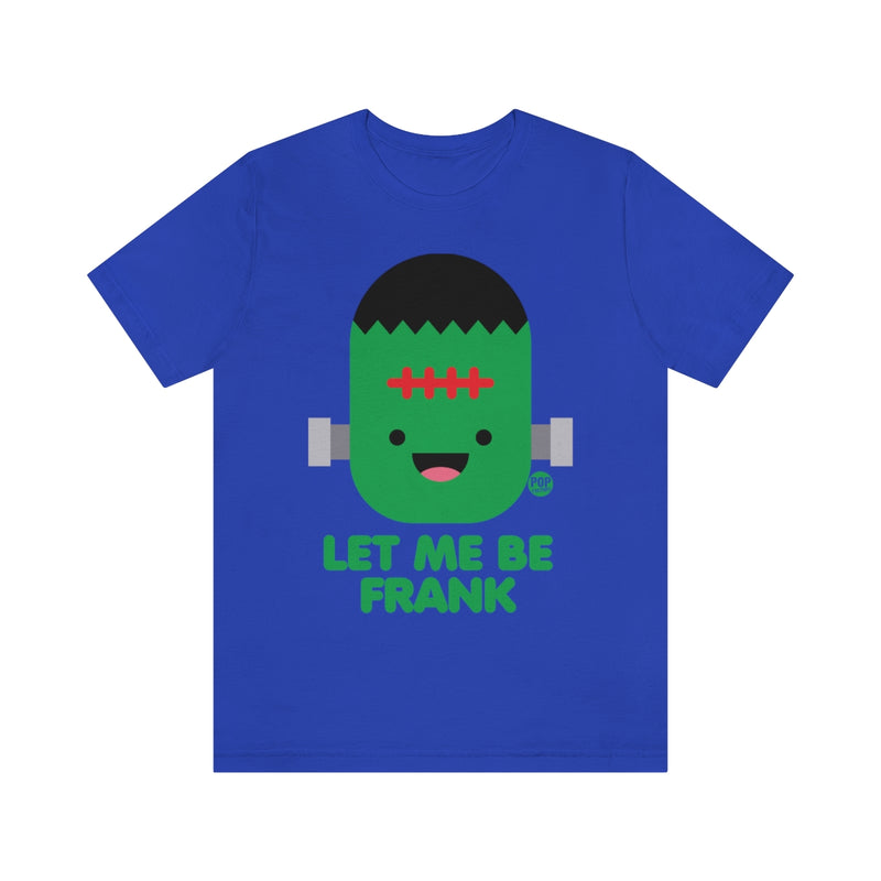 Load image into Gallery viewer, Let Me Be Frankenstein Unisex Tee
