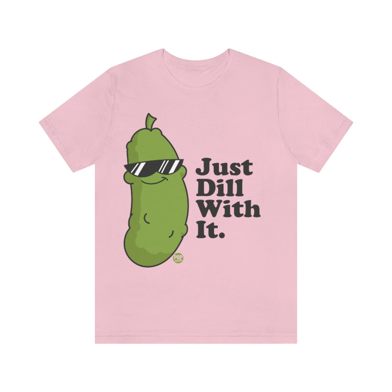 Load image into Gallery viewer, Just Dill With It Unisex Tee
