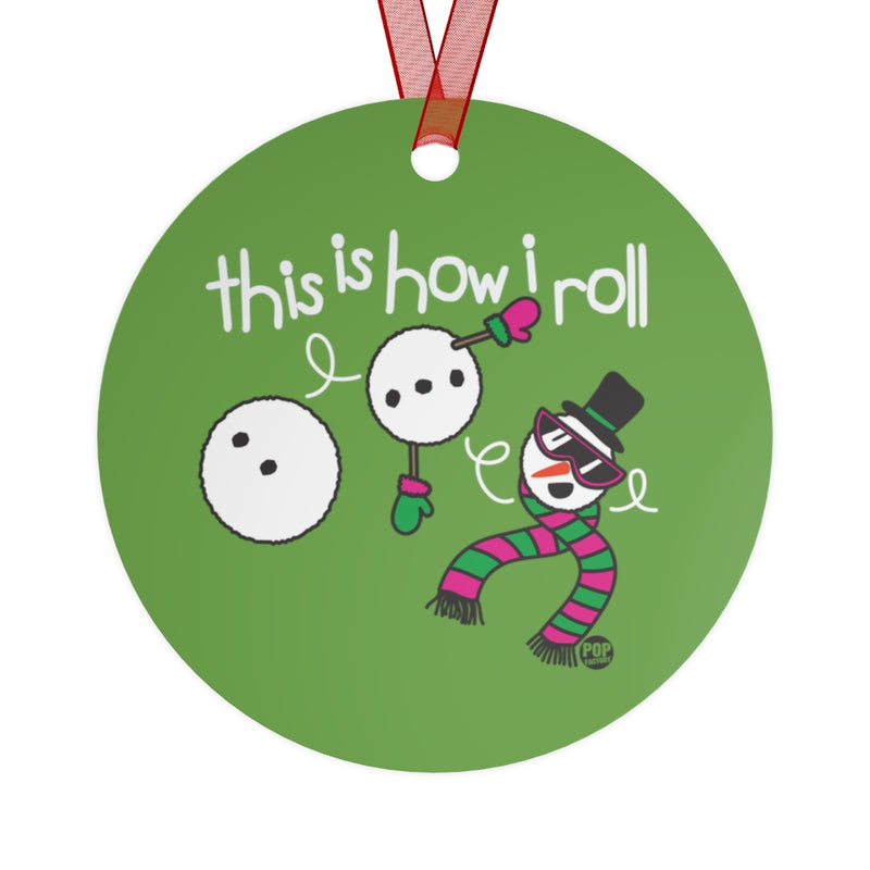 Load image into Gallery viewer, How I Roll Snowman Ornament
