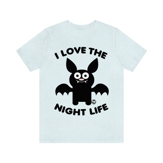 I Love Night Life Bat Unisex Tee