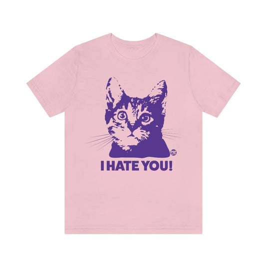 I Hate You Cat Unisex Tee