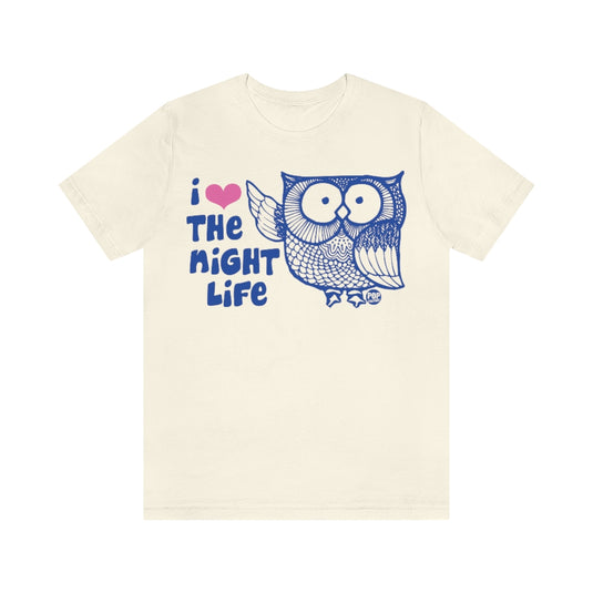 I Love Night Life Owl Unisex Tee
