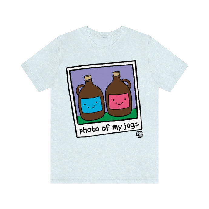 Photo Of My Jugs Unisex Tee
