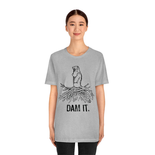 Dam It Beaver Unisex Tee