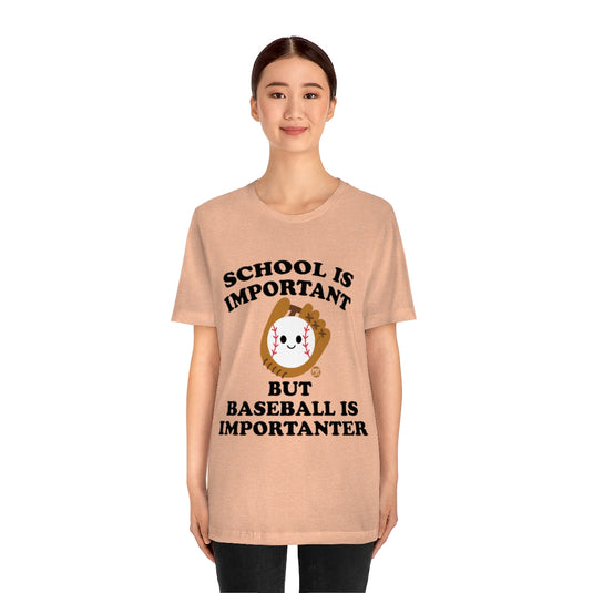 Baseball is Importanter Unisex Tee