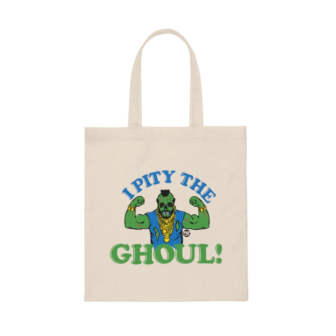I Pity The Ghoul Mr T Tote