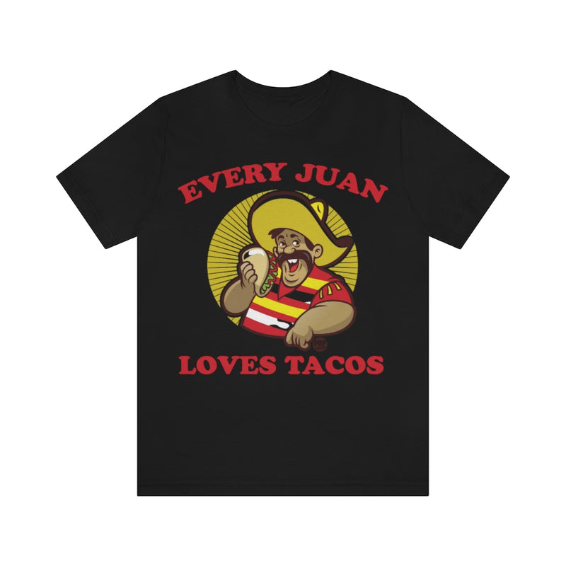 Load image into Gallery viewer, Every Juan Loves Tacos Unisex Tee
