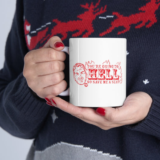 Save Me A Seat In Hell Mug