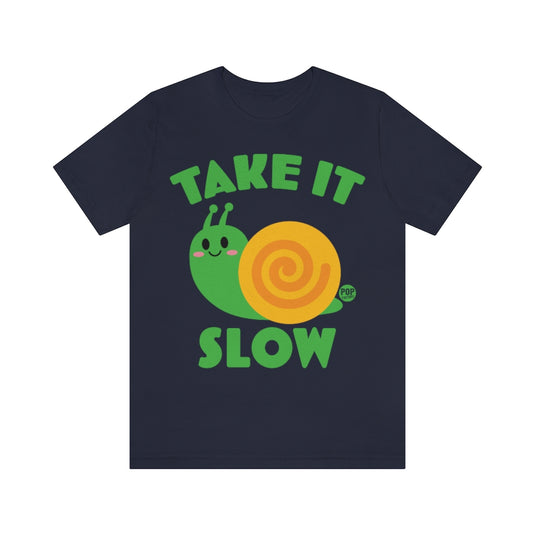Take It Slow Snail Unisex Tee