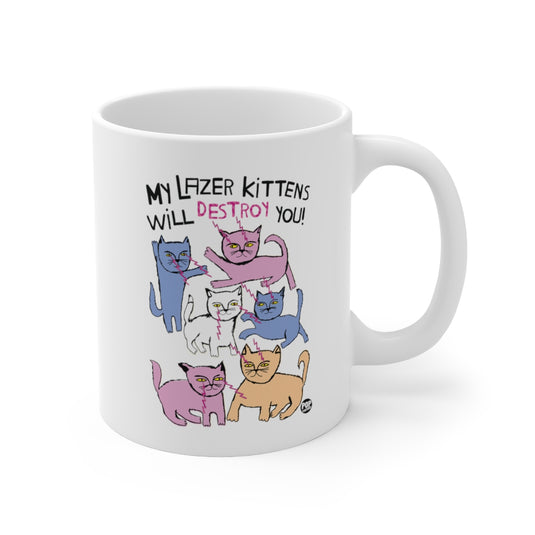 Lazer Kittens Will Destroy You Mug