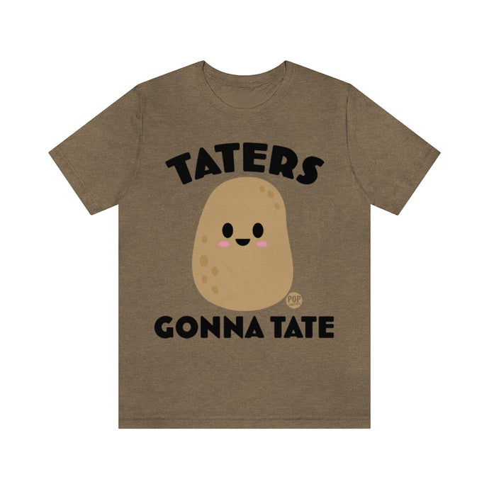 Taters Gonna Tate Unisex Tee
