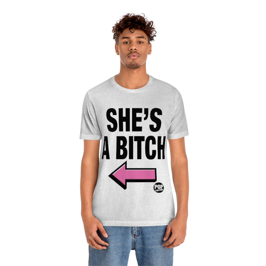 She's A Bitch Unisex Tee