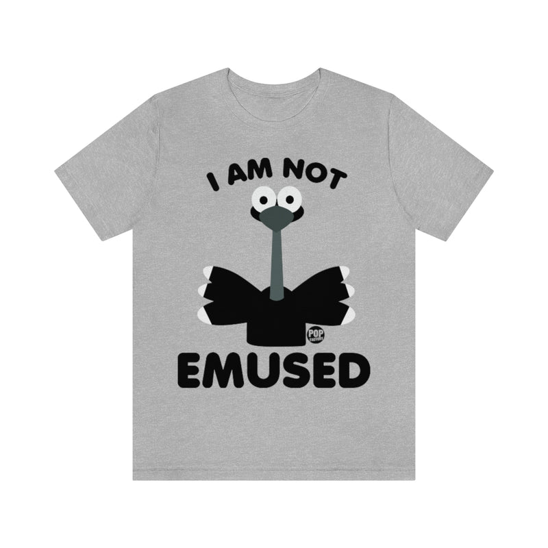 Load image into Gallery viewer, I&#39;m Not Emused Emu Unisex Tee

