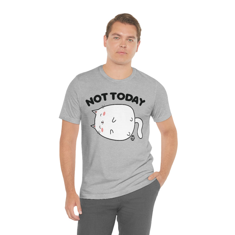 Load image into Gallery viewer, Not Today Cat Unisex Tee
