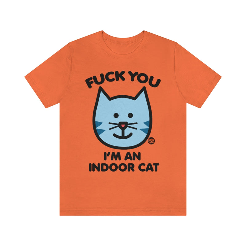 Load image into Gallery viewer, Fuck You Indoor Cat Unisex Tee
