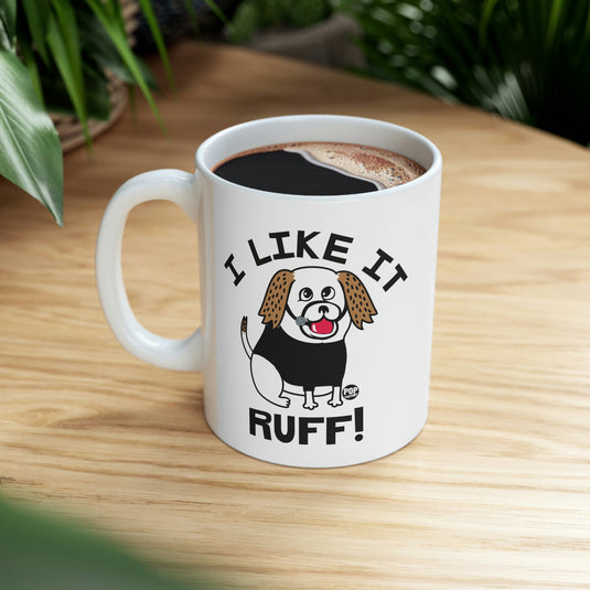 I Like It Ruff Mug