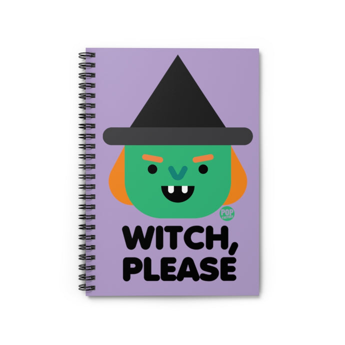 Witch Please Witch Notebook