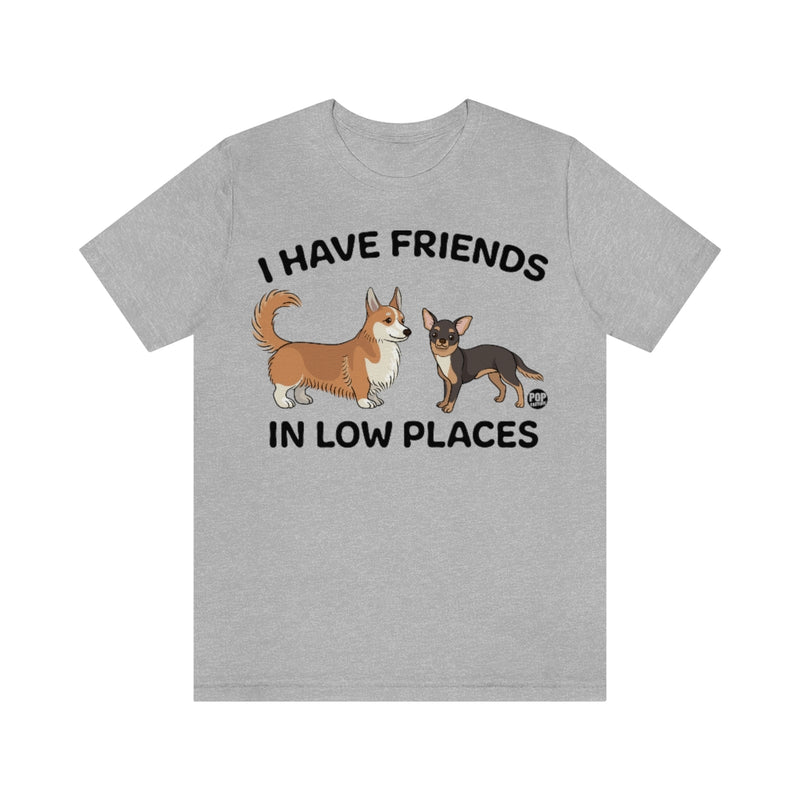 Load image into Gallery viewer, Friends Low Places Dogs Unisex Tee
